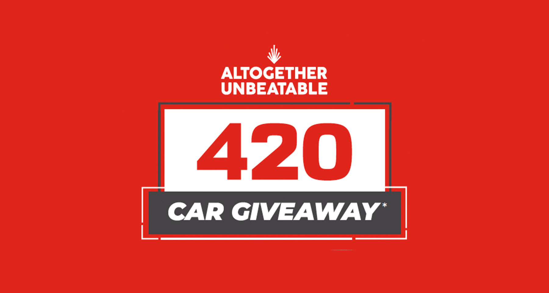 Altogether Unbeatable 420 Car Giveaway 2024