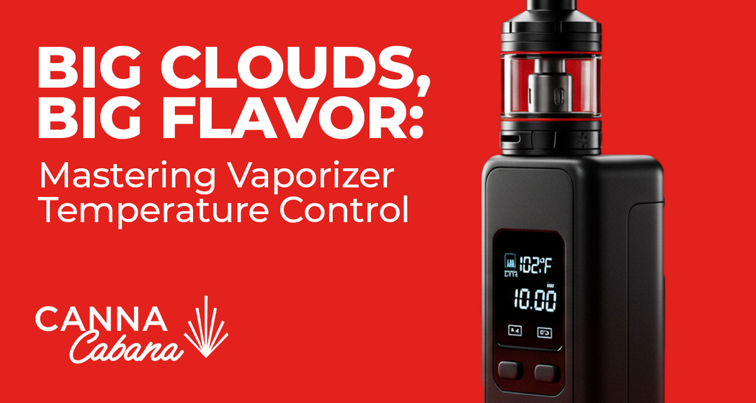 Big Clouds, Big Flavor: Mastering Vaporizer Temperature Control