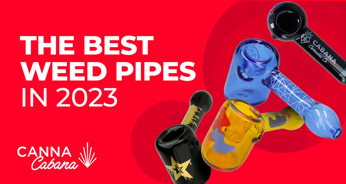 The Best Weed Pipes in 2023