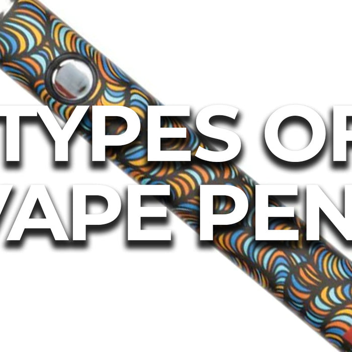 Different Types of Vape Pens
