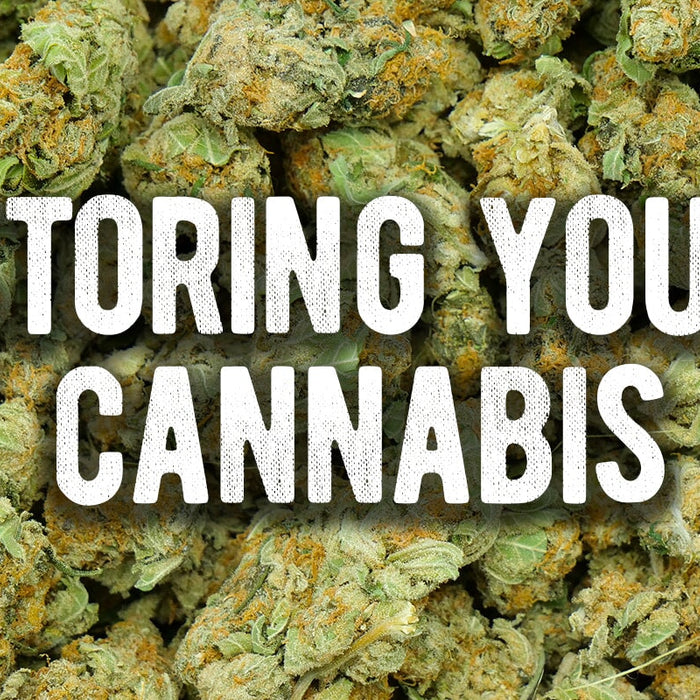 storing your cannabis
