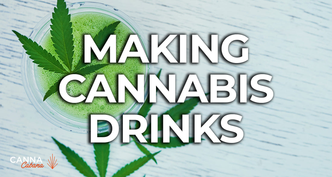 How to Make Cannabis Drinks