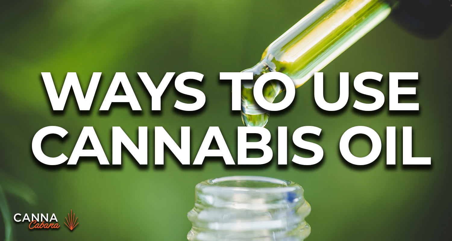 Ways to Use Cannabis Oil