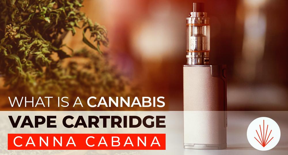 What is a Cannabis Vape Cartridge